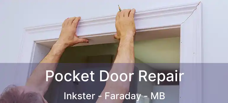  Pocket Door Repair Inkster - Faraday - MB