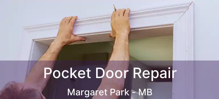 Pocket Door Repair Margaret Park - MB