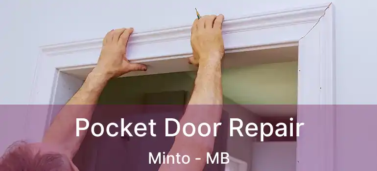  Pocket Door Repair Minto - MB