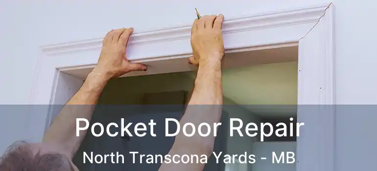  Pocket Door Repair North Transcona Yards - MB