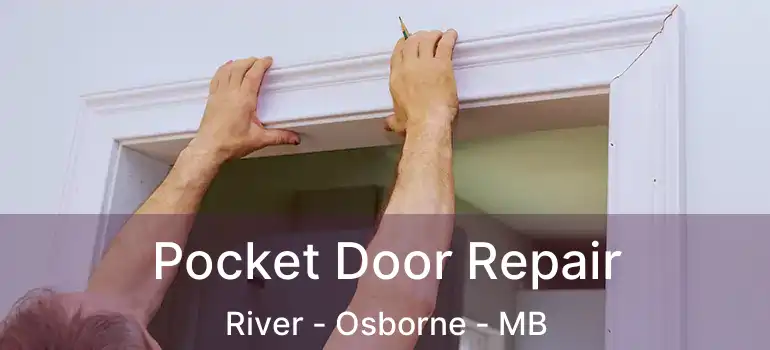  Pocket Door Repair River - Osborne - MB