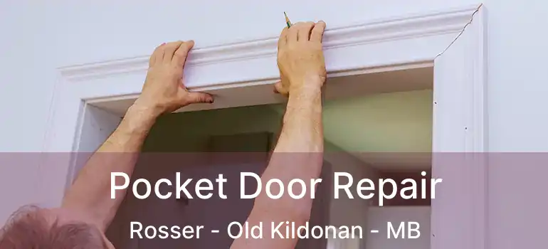  Pocket Door Repair Rosser - Old Kildonan - MB