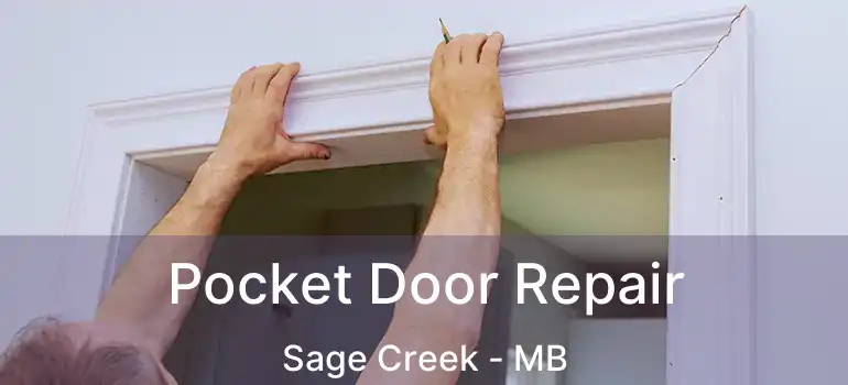  Pocket Door Repair Sage Creek - MB