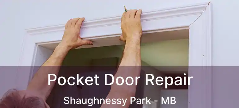  Pocket Door Repair Shaughnessy Park - MB