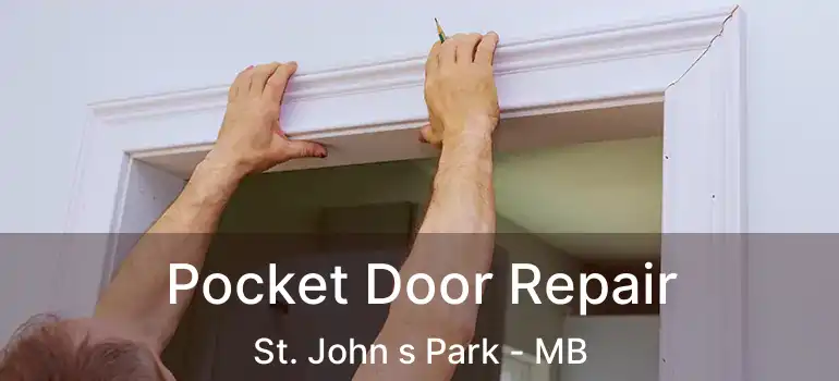  Pocket Door Repair St. John s Park - MB