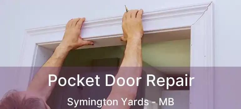  Pocket Door Repair Symington Yards - MB