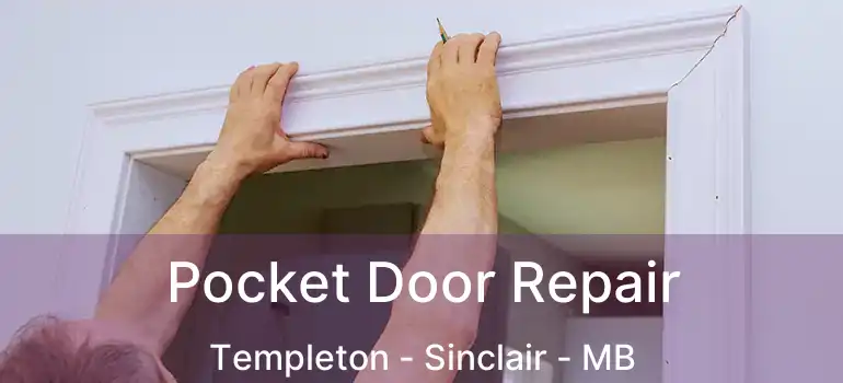  Pocket Door Repair Templeton - Sinclair - MB