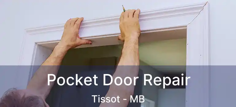 Pocket Door Repair Tissot - MB