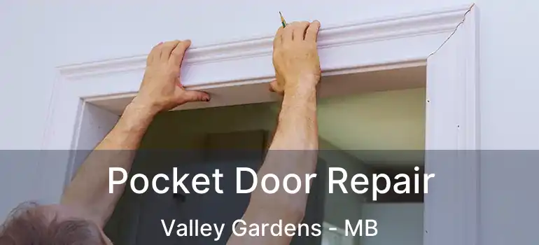 Pocket Door Repair Valley Gardens - MB