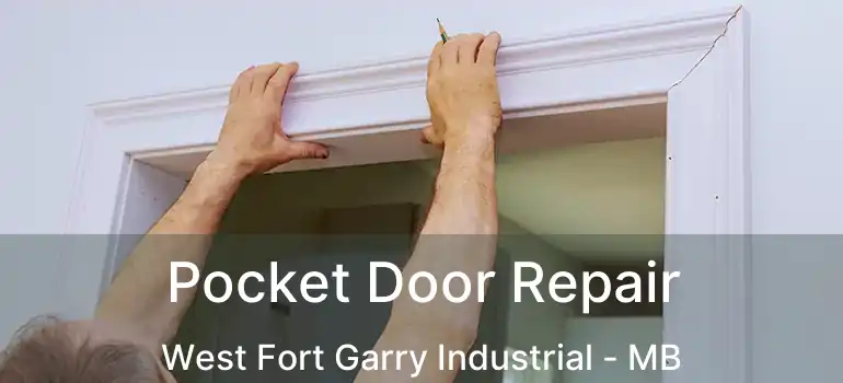  Pocket Door Repair West Fort Garry Industrial - MB