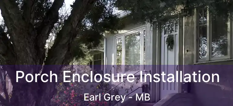  Porch Enclosure Installation Earl Grey - MB