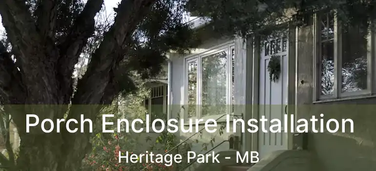  Porch Enclosure Installation Heritage Park - MB