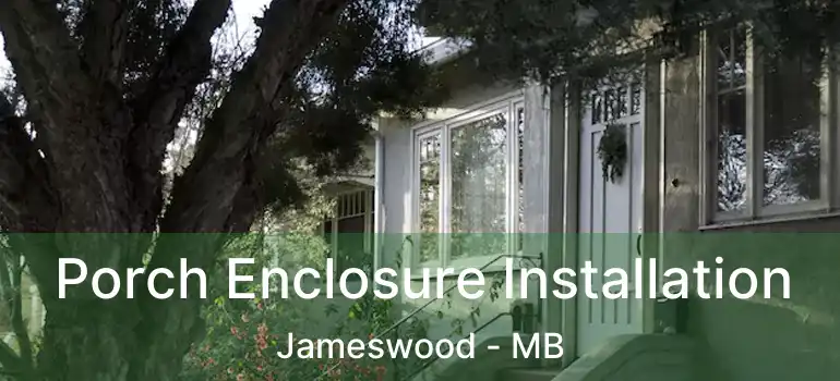  Porch Enclosure Installation Jameswood - MB