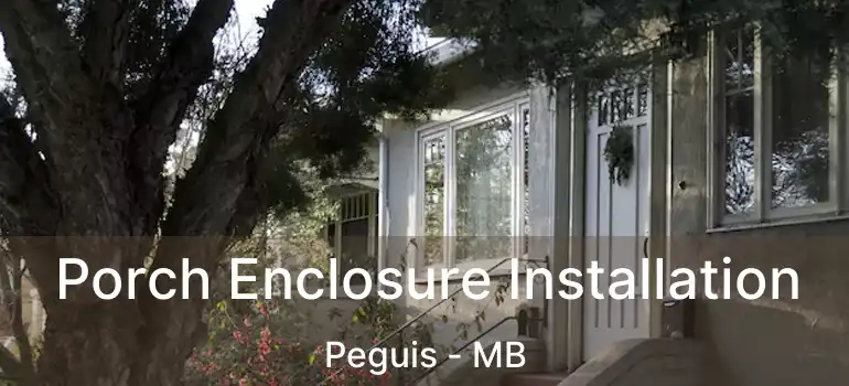  Porch Enclosure Installation Peguis - MB