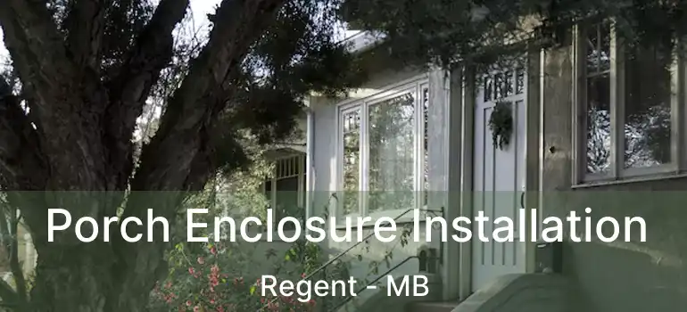  Porch Enclosure Installation Regent - MB