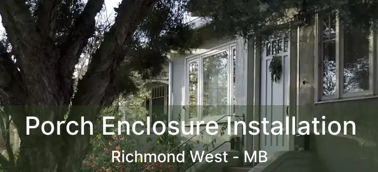  Porch Enclosure Installation Richmond West - MB