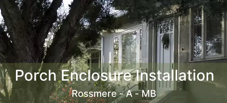  Porch Enclosure Installation Rossmere - A - MB