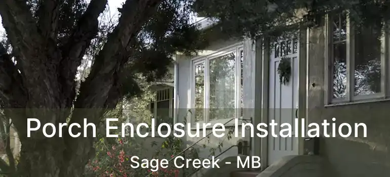  Porch Enclosure Installation Sage Creek - MB
