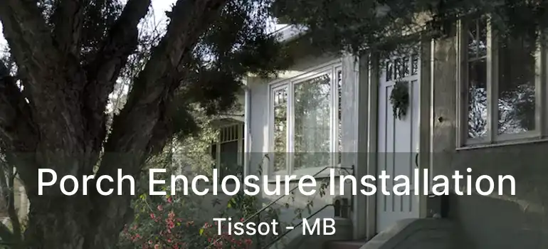  Porch Enclosure Installation Tissot - MB