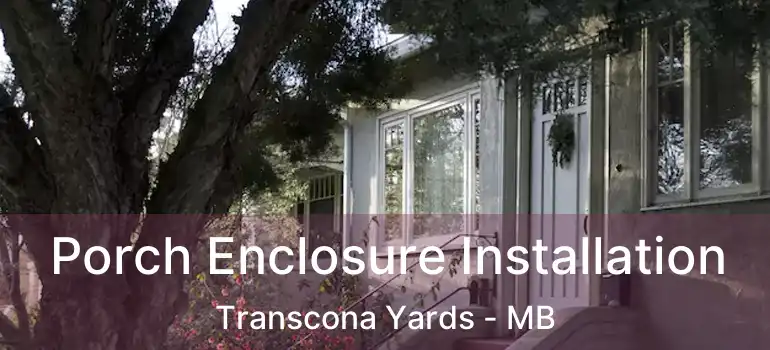  Porch Enclosure Installation Transcona Yards - MB