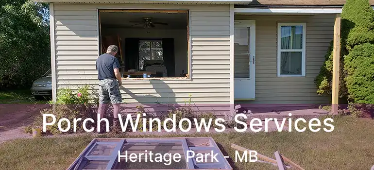  Porch Windows Services Heritage Park - MB