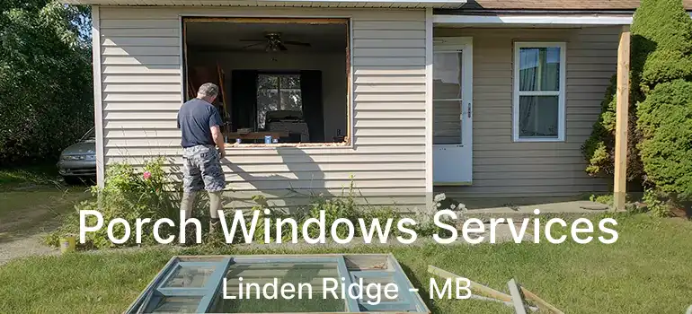  Porch Windows Services Linden Ridge - MB