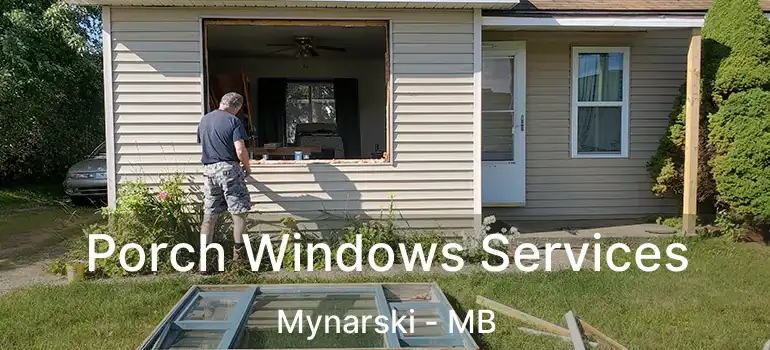  Porch Windows Services Mynarski - MB