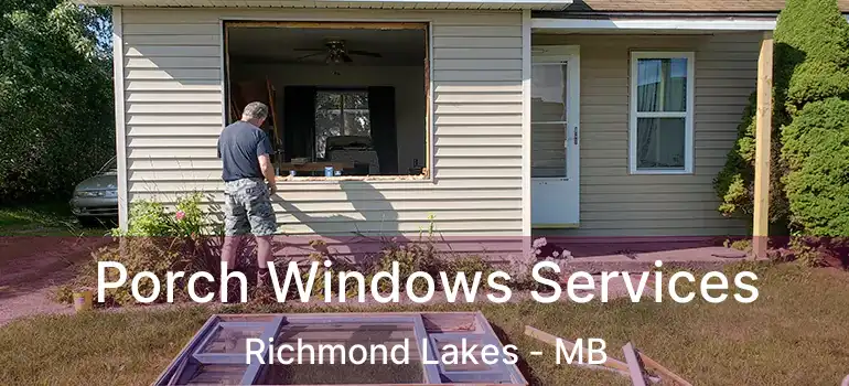  Porch Windows Services Richmond Lakes - MB