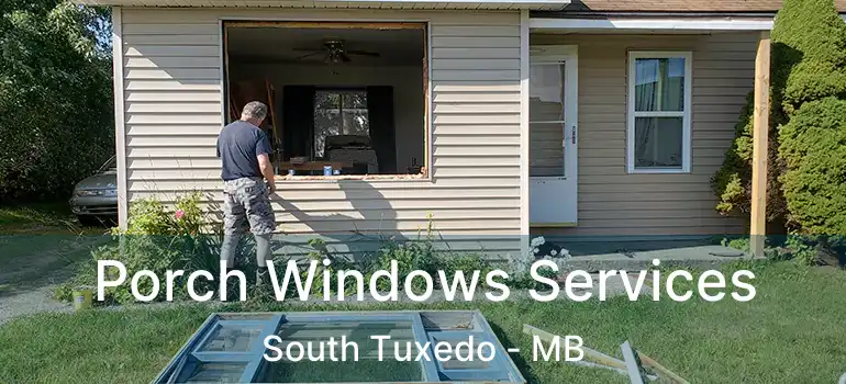  Porch Windows Services South Tuxedo - MB