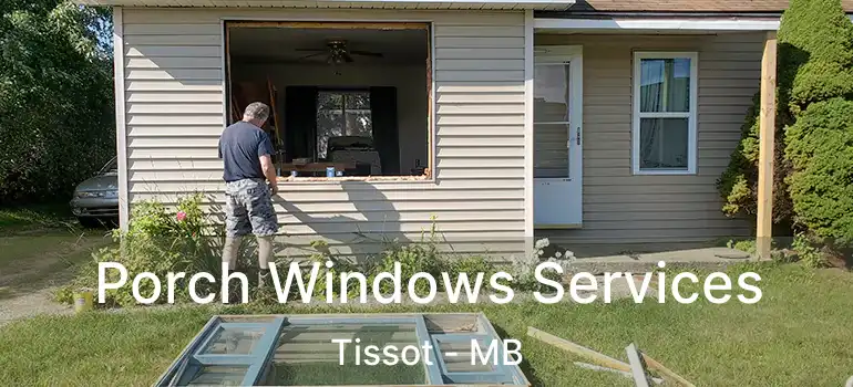  Porch Windows Services Tissot - MB