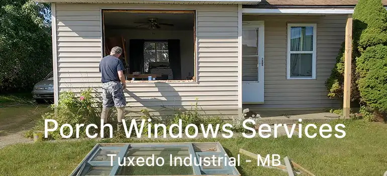  Porch Windows Services Tuxedo Industrial - MB
