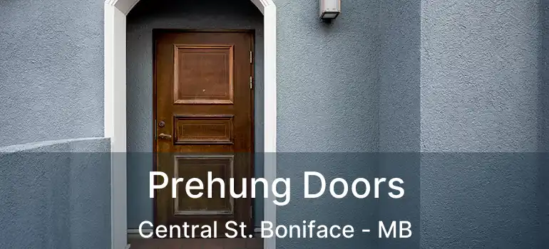  Prehung Doors Central St. Boniface - MB