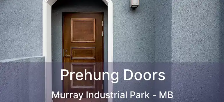  Prehung Doors Murray Industrial Park - MB