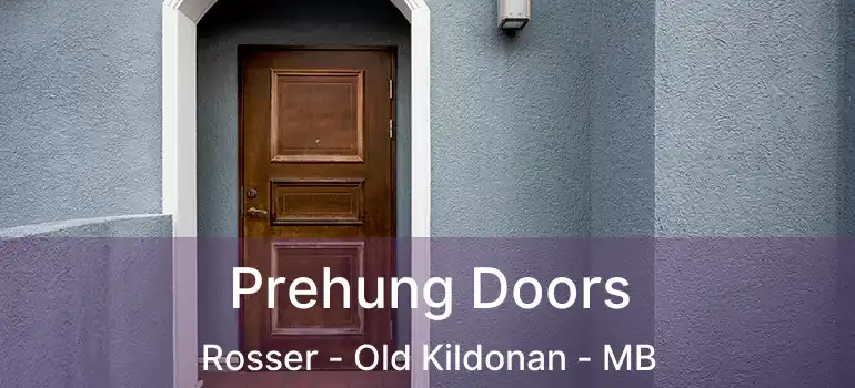  Prehung Doors Rosser - Old Kildonan - MB