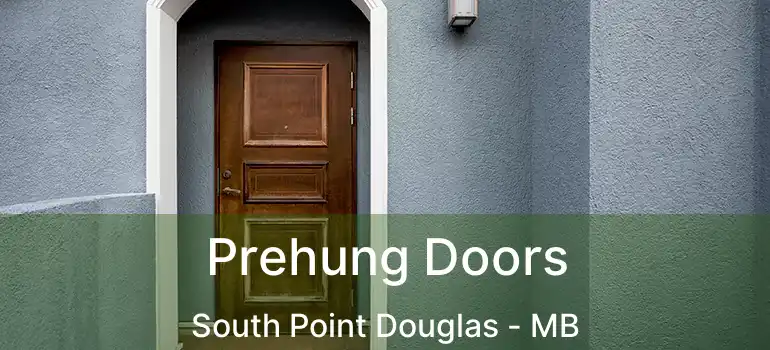  Prehung Doors South Point Douglas - MB