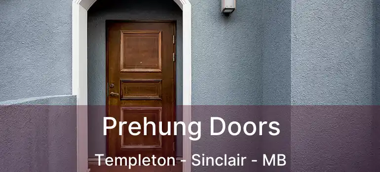  Prehung Doors Templeton - Sinclair - MB