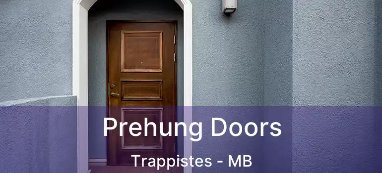  Prehung Doors Trappistes - MB