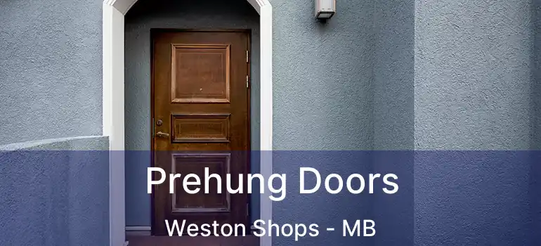 Prehung Doors Weston Shops - MB