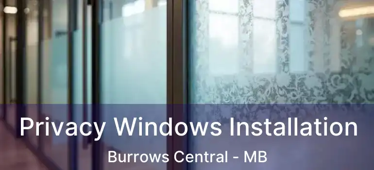  Privacy Windows Installation Burrows Central - MB