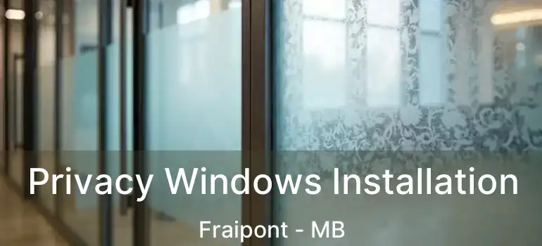  Privacy Windows Installation Fraipont - MB