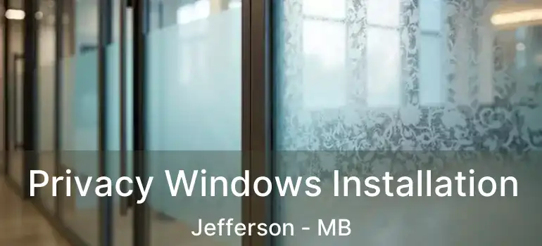  Privacy Windows Installation Jefferson - MB