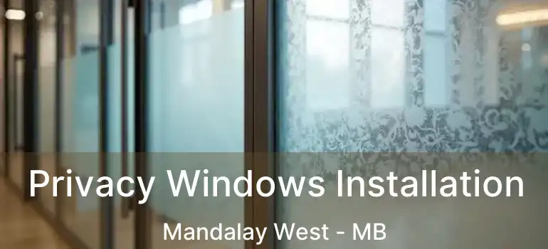  Privacy Windows Installation Mandalay West - MB