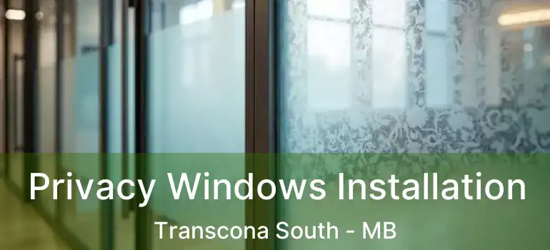  Privacy Windows Installation Transcona South - MB