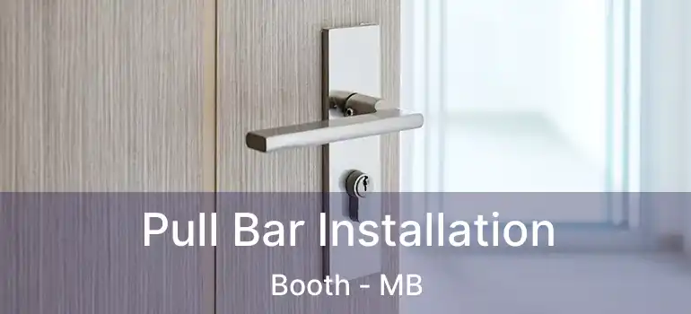  Pull Bar Installation Booth - MB