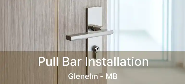  Pull Bar Installation Glenelm - MB