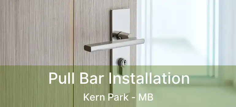  Pull Bar Installation Kern Park - MB