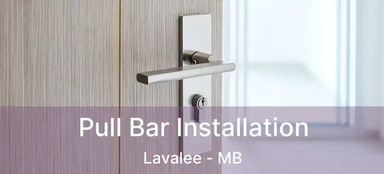  Pull Bar Installation Lavalee - MB
