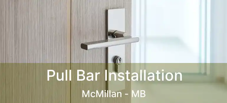  Pull Bar Installation McMillan - MB