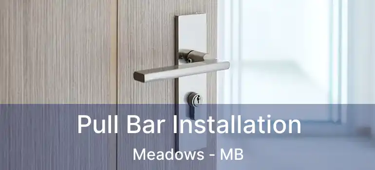  Pull Bar Installation Meadows - MB