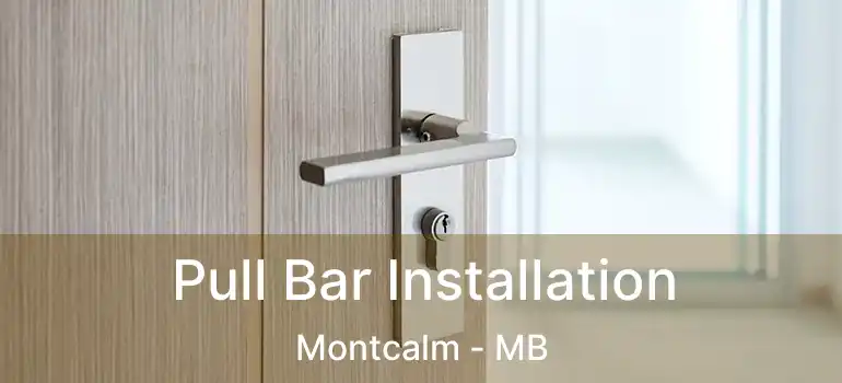  Pull Bar Installation Montcalm - MB